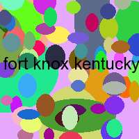 fort knox kentucky